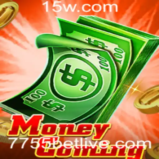 Descubra o Fascinante Mundo de MoneyComing e o Conceito 7755 Bet